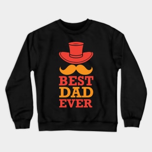 Best Dad Ever T Shirt For Women Men Crewneck Sweatshirt